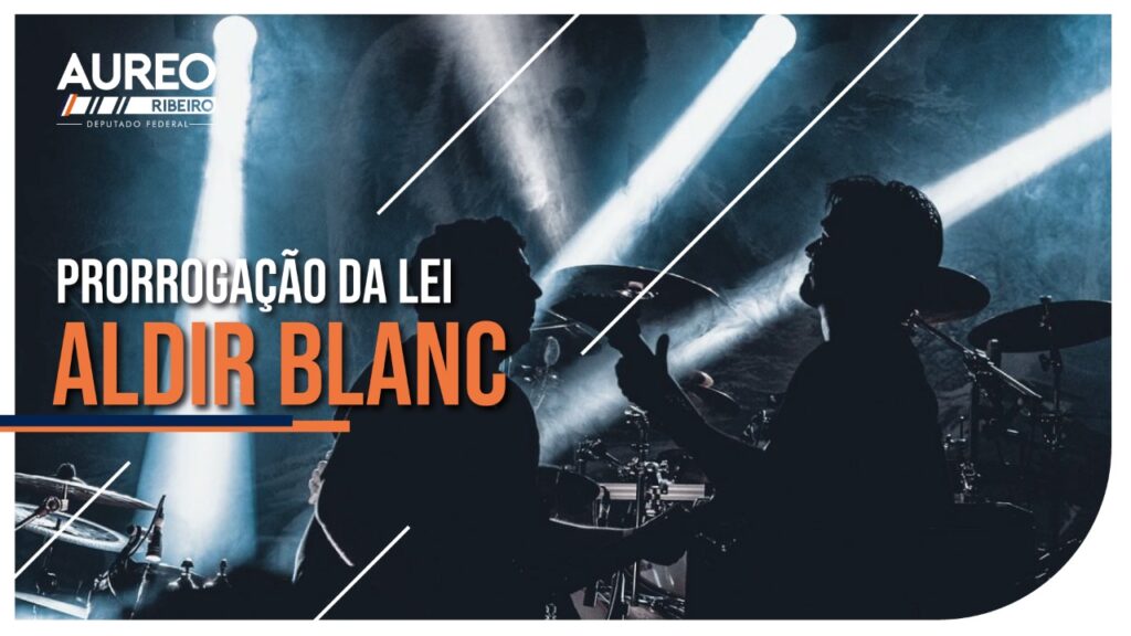 prorrogação lei aldir blanc